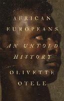 African Europeans: An Untold History - Olivette Otele - cover