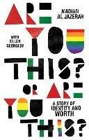 Are You This? Or Are You This?: A Story of Identity and Worth - Madian Al Jazerah - cover