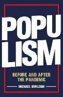 Populism: Before and After the Pandemic - Michael Burleigh - cover