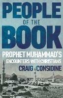 People of the Book: Prophet Muhammad's Encounters with Christians - Craig Considine - cover