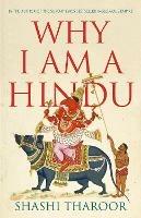 Why I Am a Hindu: Why I Am a Hindu - Shashi Tharoor - cover