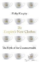 The Empire's New Clothes: The Myth of the Commonwealth