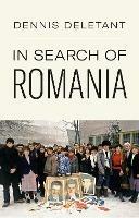 In Search of Romania - Dennis Deletant - cover
