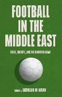 Football in the Middle East: State, Society, and the Beautiful Game