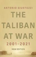 The Taliban at War: 2001 - 2021 - Antonio Giustozzi - cover