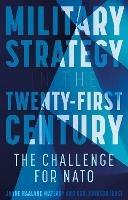 Military Strategy in the 21st Century: The Challenge for NATO - cover