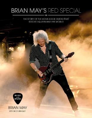 Brian May's Red Special: The Story of the Home-made Guitar that Rocked Queen and the World - Brian May,Simon Bradley - cover