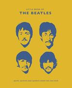 The Little Guide to the Beatles: Quips and Quotes from the Fab Four