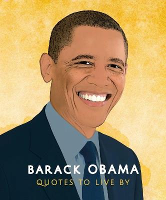 Barack Obama: Quotes to Live By - Carlton Books - cover