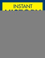 Instant History: Key thinkers, theories, discoveries and concepts explained on a single page