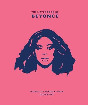 The Little Book of Beyoncé: Words of Wisdom from Queen Bey - Malcolm Croft - cover
