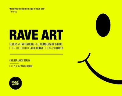 Rave Art: Flyers, invitations and membership cards - Chelsea Louise Berlin - cover