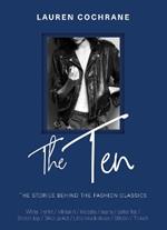 The Ten: How and why we wear the fashion classics