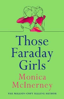 Those Faraday Girls: From the million-copy bestselling author - Monica McInerney - cover