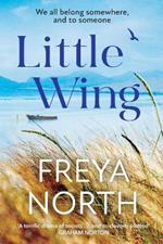 Little Wing: An emotional and heartwarming story, perfect for autumn 2022