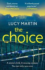 The Choice: A stolen child. A missing woman. You can only save one.