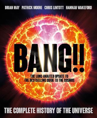 Bang!! 2: The Complete History of the Universe - Brian May,Chris Lintott,Hannah Wakeford - cover