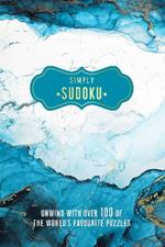 Simply Sudoku: Unwind with over 100 of the World's Favourite Puzzles