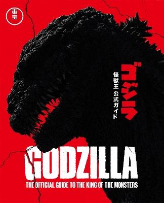 Godzilla: The Official Guide to the King of the Monsters - Graham Skipper,Toho Co. Ltd - cover