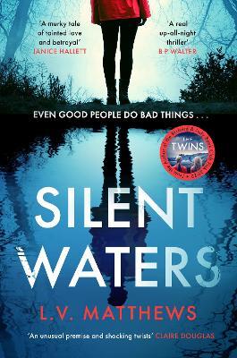 Silent Waters: an utterly gripping and suspenseful psychological thriller to keep you hooked - L.V. Matthews - cover