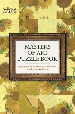 The National Gallery Masters of Art Puzzle Book: Explore the World's Greatest Artists in 100 Stunning Puzzles - Tim Dedopulos,The National Gallery - cover