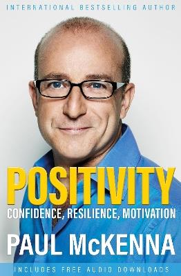 Positivity: Confidence, Resilience, Motivation - Paul McKenna - cover