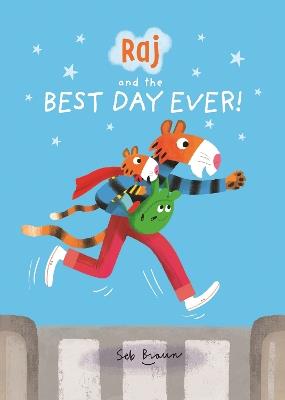 Raj and the Best Day Ever - Sebastien Braun - cover