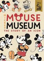 Mickey Mouse Museum: The Story of an Icon