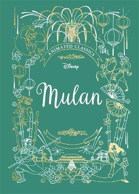 Mulan (Disney Animated Classics): A deluxe gift book of the classic film - collect them all! - Lily Murray - cover