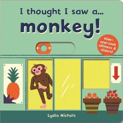 I thought I saw a... Monkey! - Ruth Symons - cover