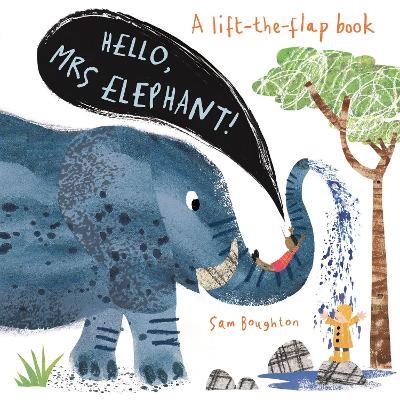 Hello, Mrs Elephant! - Sam Boughton - cover