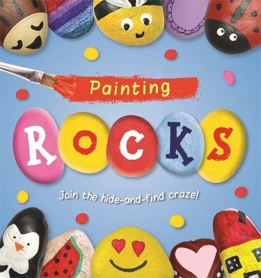 Painting ROCKS! - Laura Baker - cover