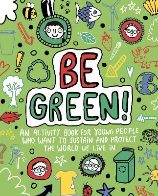 Be Green! Mindful Kids Global Citizen - Mandy Archer - cover