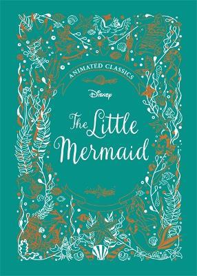 The Little Mermaid (Disney Animated Classics): A deluxe gift book of the classic film - collect them all! - Lily Murray - cover