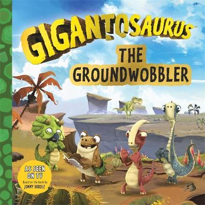 Gigantosaurus - The Groundwobbler - Cyber Group Studios - cover