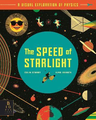 The Speed of Starlight: How Physics, Light and Sound Work - Colin Stuart - cover