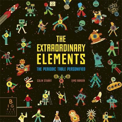 The Extraordinary Elements: The Periodic Table Personified - Colin Stuart - cover