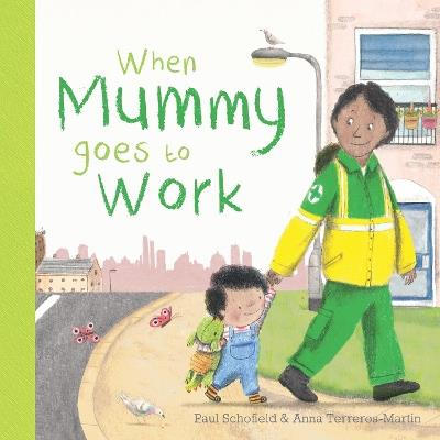 When Mummy Goes to Work - Paul Schofield - cover