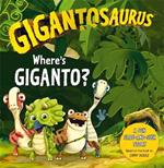 Gigantosaurus - Where's Giganto?: An interactive dinosaur slider book!
