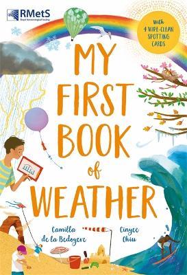 My First Book of Weather: With 4 sections and wipe-clean spotting cards - Camilla De La Bedoyere - cover