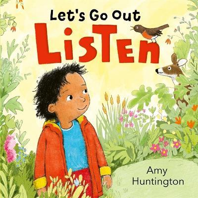 Let's Go Out: Listen: A mindful board book encouraging appreciation of nature - Amy Huntington - cover