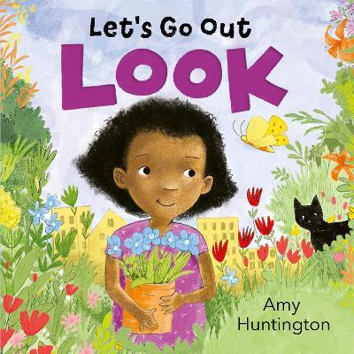 Let's Go Out: Look: A mindful board book encouraging appreciation of nature - Amy Huntington - cover