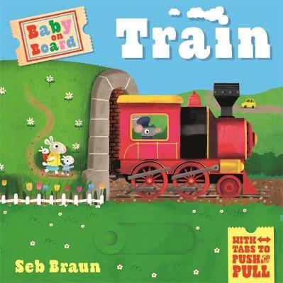 Baby on Board: Train: A Push, Pull, Slide Tab Book - Ruth Symons - cover