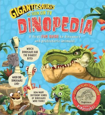 Gigantosaurus - Dinopedia: lift the flaps to discover the world of dinosaurs! - Cyber Group Studios - cover