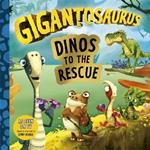 Gigantosaurus - Dinos to the Rescue: A story about caring for ecosystems and the environment!
