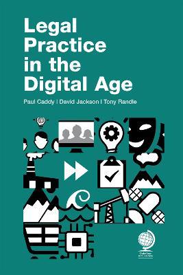 Legal Practice in the Digital Age - Paul Caddy,David Jackson,Tony Randle - cover