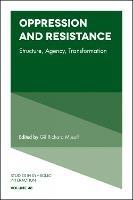 Oppression and Resistance: Structure, Agency, Transformation - cover
