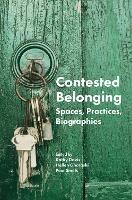 Contested Belonging: Spaces, Practices, Biographies - cover