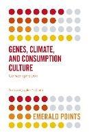 Genes, Climate, and Consumption Culture: Connecting the Dots - Jagdish N. Sheth - cover