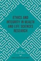 Ethics and Integrity in Health and Life Sciences Research - cover